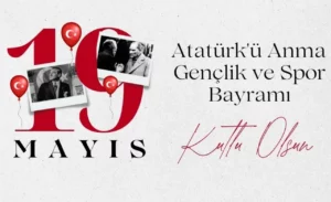 19 Mayıs Atatürk'ü Anma, Gençlik ve Spor Bayramı kutlu olsun.